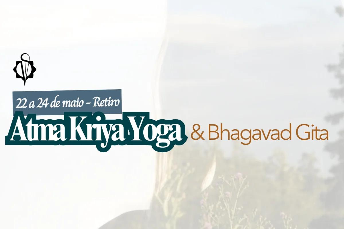 Retiro Atma Kriya Yoga & Bhagavad Gita